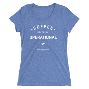 COFFEE KEEPS ME OPERATIONAL WOMEN'S TEE