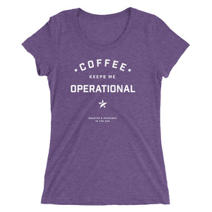 COFFEE KEEPS ME OPERATIONAL WOMEN'S TEE